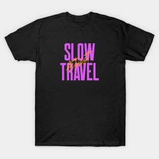 Slow Travel Activist T-Shirt